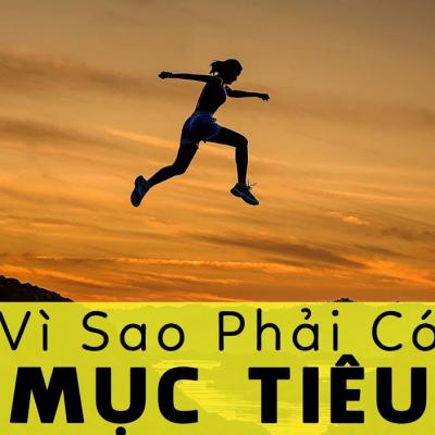 VÌ SAO PHẢI CÓ MỤC TIÊU ?